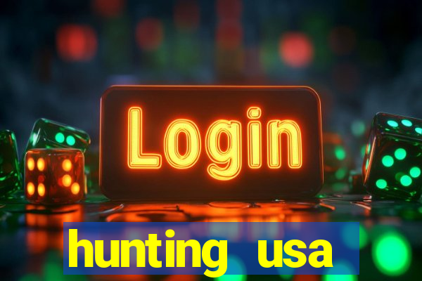 hunting usa dinheiro infinito